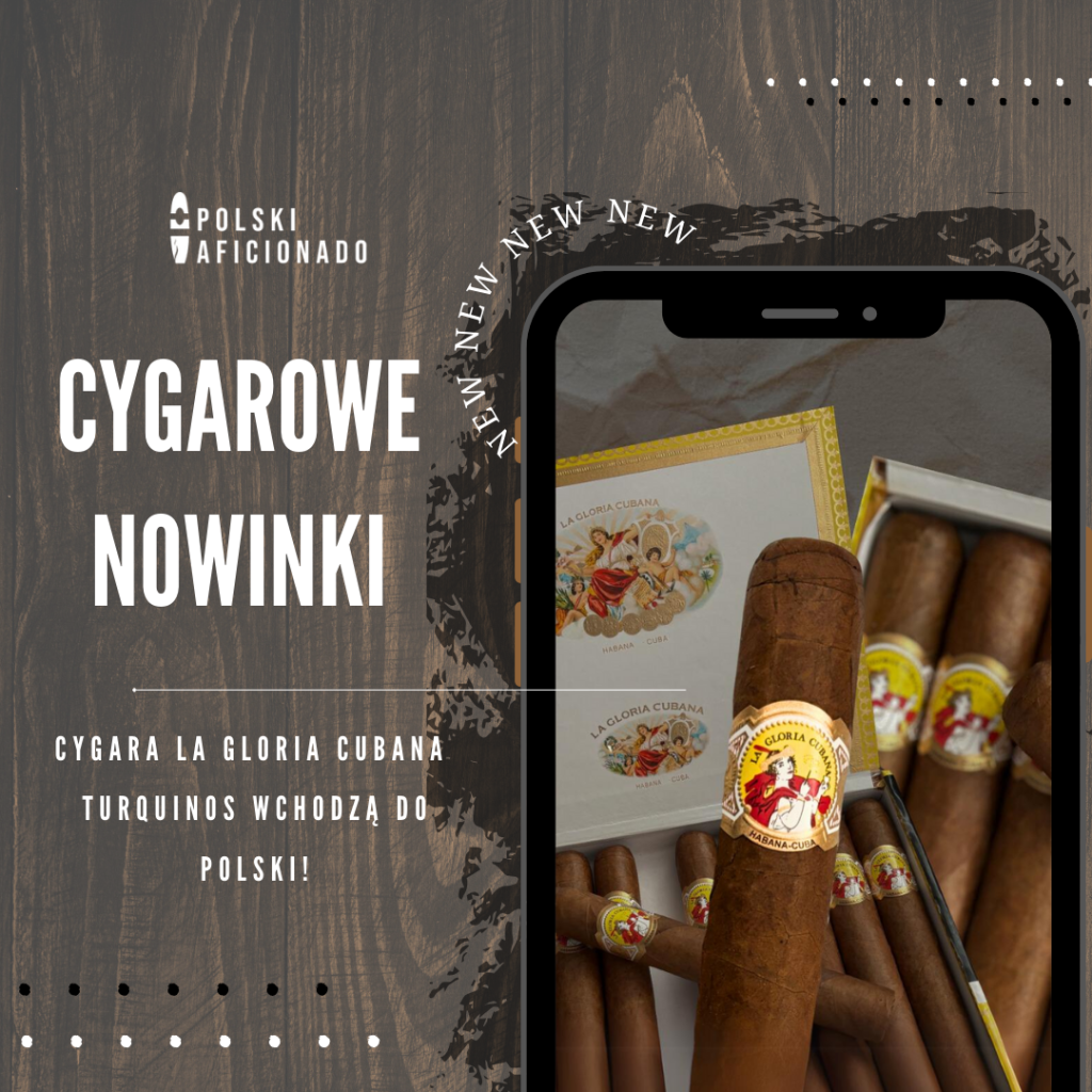 la gloria cubana turquinos nowość na polskim rynku cygar Polski Aficionado